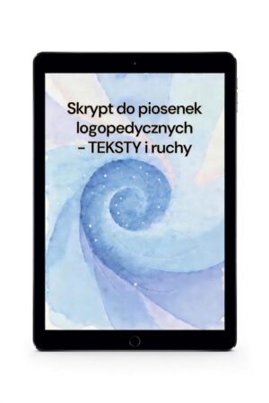 Skrypt do piosenek logopedycznych YT - teksty i ruchy